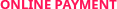 ONLINE PAYMENT